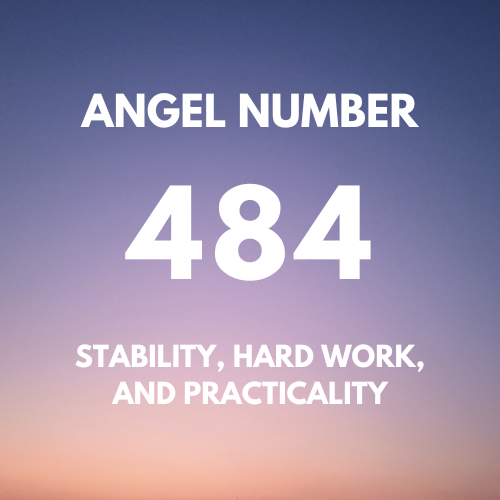 Meaning of Angel Number 484 Explained by Joanne