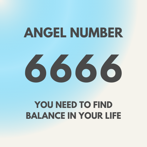 Meaning of Angel Number 6666 Explained by Joanne