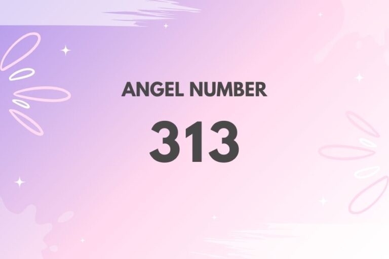 Meaning of Angel Number 313 Explained by Joanne