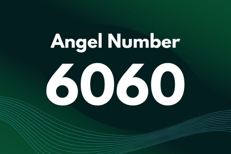 Meaning of Angel Number 6060 Explained by Joanne