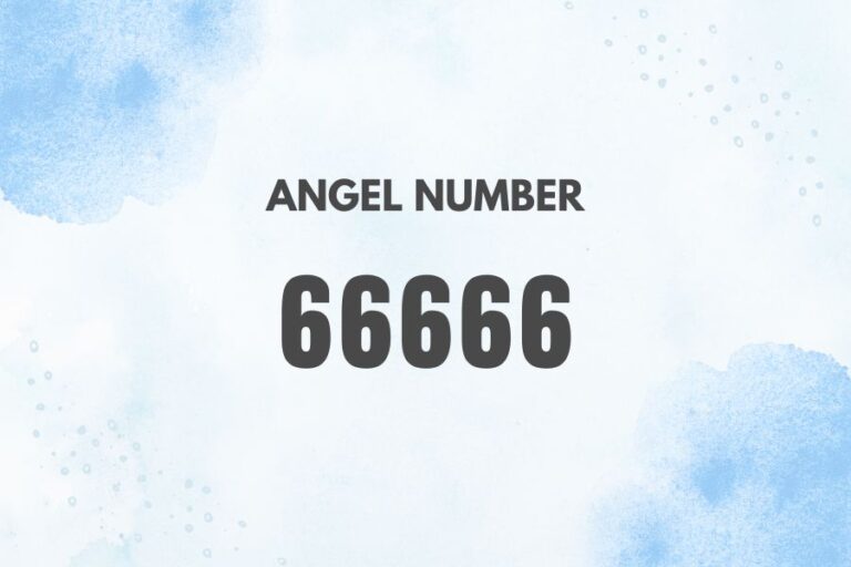 Meaning of Angel Number 66666 Explained by Joanne