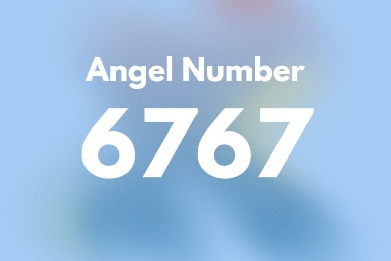 Meaning of Angel Number 6767 Explained by Joanne