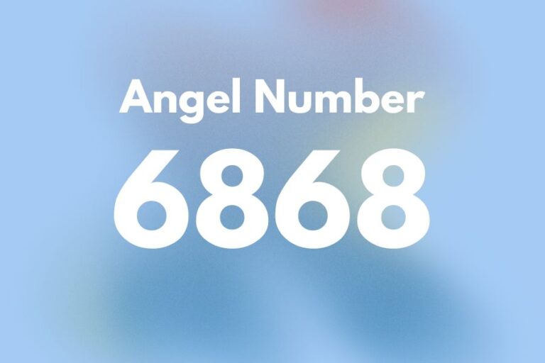 Meaning of Angel Number 6868 Explained by Joanne