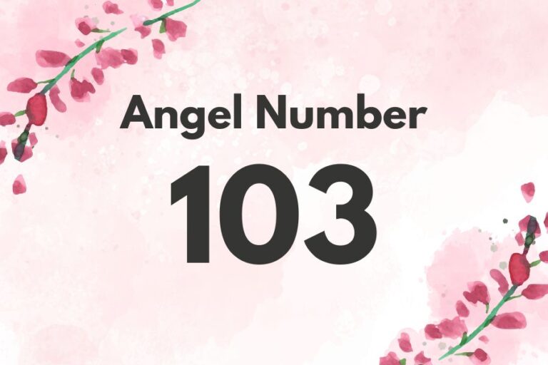 Meaning of Angel Number 103 Explained by Joanne