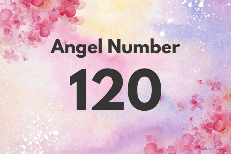 Meaning of Angel Number 120 Explained by Joanne