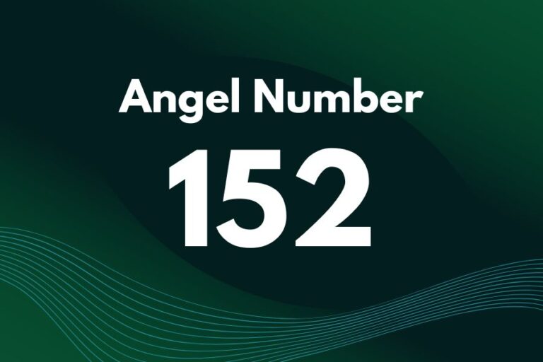 Meaning of Angel Number 152 Explained by Joanne